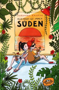 Irgendwo ist immer Süden von Marianne Kaurin