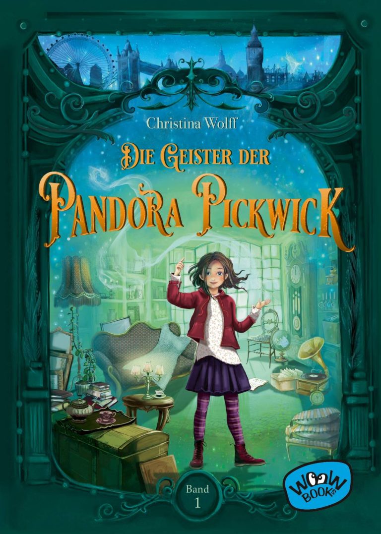 Die Geister der Pandora Pickwick (Bd. 1) von Christina Wolff Die Geister der Pandora Pickwick (Bd. 1) von Christina Wolff