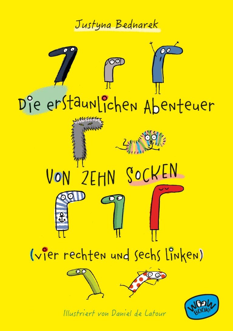 Die erstaunlichen Abenteuer von zehn Socken (vier rechten und sechs linken) von Justyna Bednarek Die erstaunlichen Abenteuer von zehn Socken (vier rechten und sechs linken) von Justyna Bednarek
