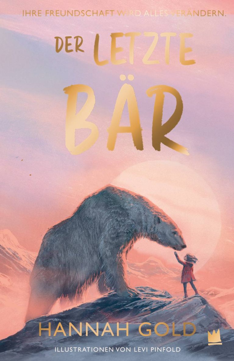 Der letzte Bär von Hannah Gold Der letzte Bär von Hannah Gold