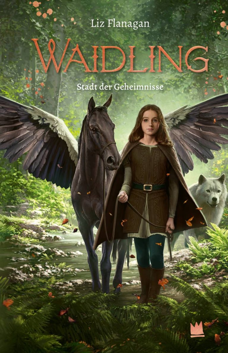 Waidling Band 2: Stadt der Geheimnisse von Liz Flanagan Waidling Band 2: Stadt der Geheimnisse von Liz Flanagan