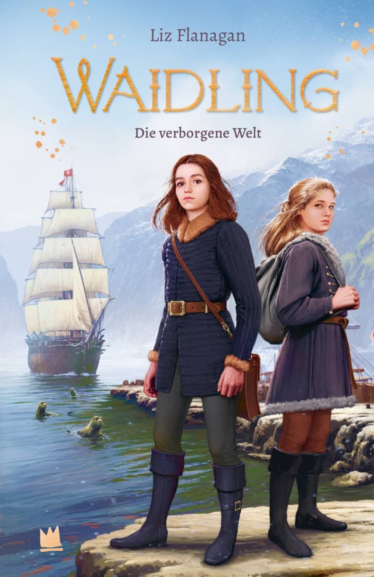 Waidling Band 3: Die verborgene Welt von Liz Flanagan Waidling Band 3: Die verborgene Welt von Liz Flanagan