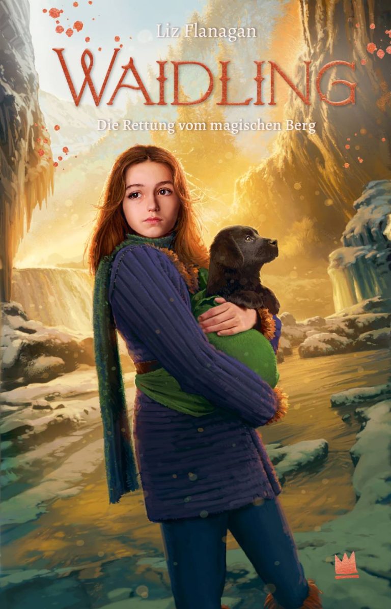 Waidling Band 4: Die Rettung vom magischen Berg von Liz Flanagan Waidling Band 4: Die Rettung vom magischen Berg von Liz Flanagan