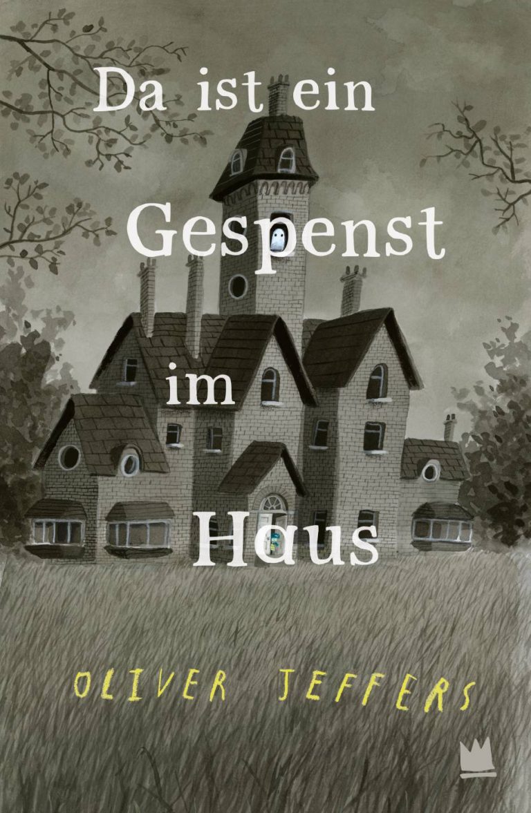 Da ist ein Gespenst im Haus von Oliver Jeffers Da ist ein Gespenst im Haus von Oliver Jeffers