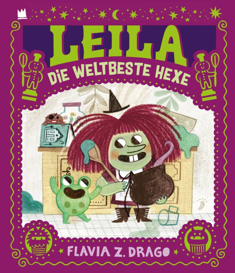 Leila die weltbeste Hexe von Flavia Z. Drago Leila die weltbeste Hexe von Flavia Z. Drago