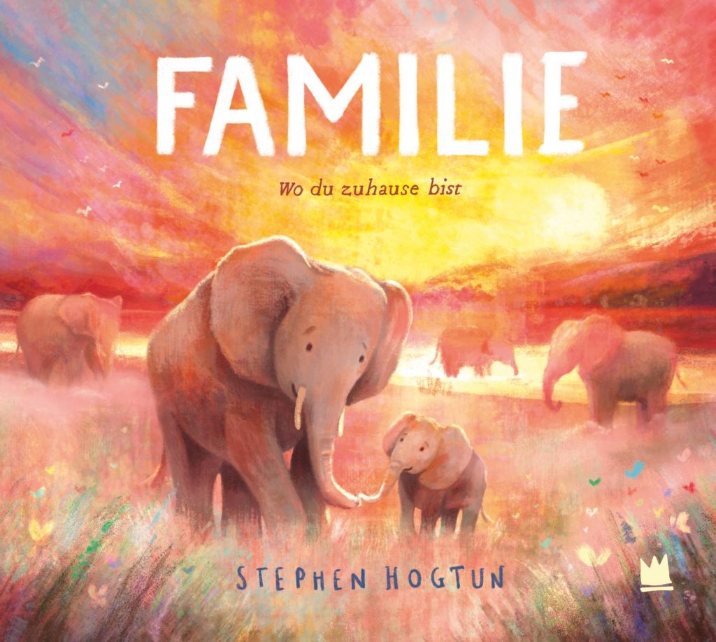FAMILIE: Wo du zuhause bist von Stephen Hogtun FAMILIE: Wo du zuhause bist von Stephen Hogtun