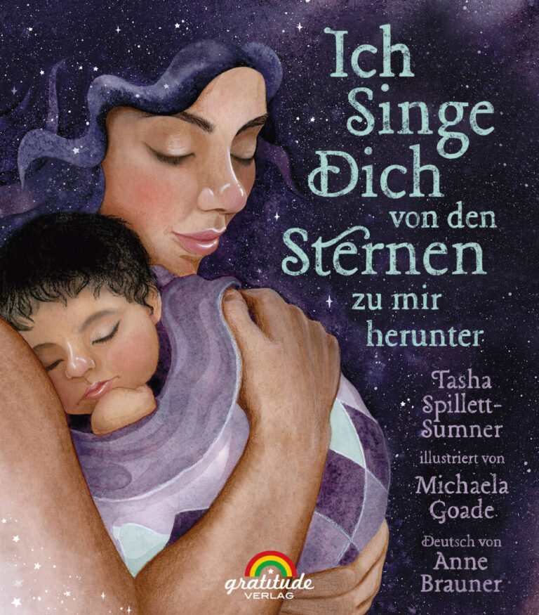 Ich singe dich von den Sternen zu mir herunter von Tasha Spillett-Sumner Ich singe dich von den Sternen zu mir herunter von Tasha Spillett-Sumner