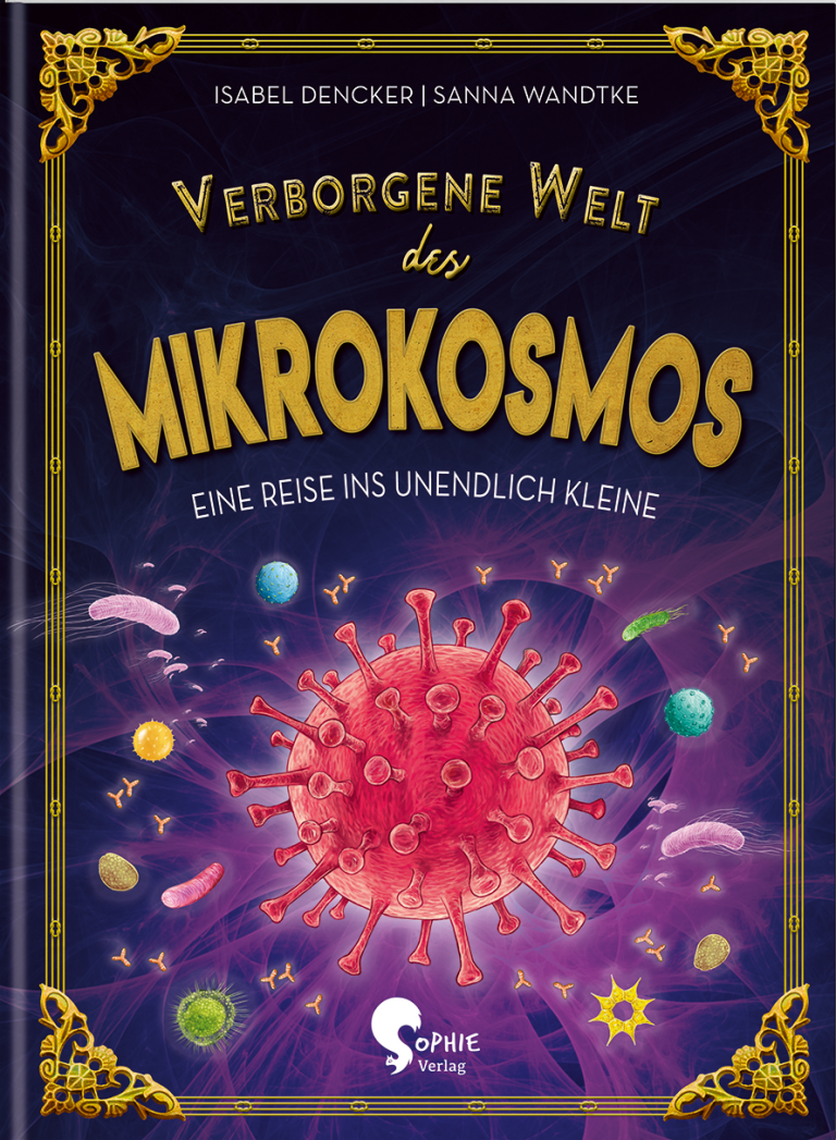 Verborgene Welt des Mikrokosmos von Isabel Dencker