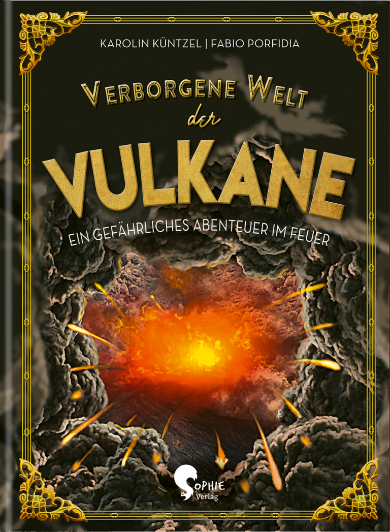 Verborgene Welt der Vulkane von Karolin Küntzel