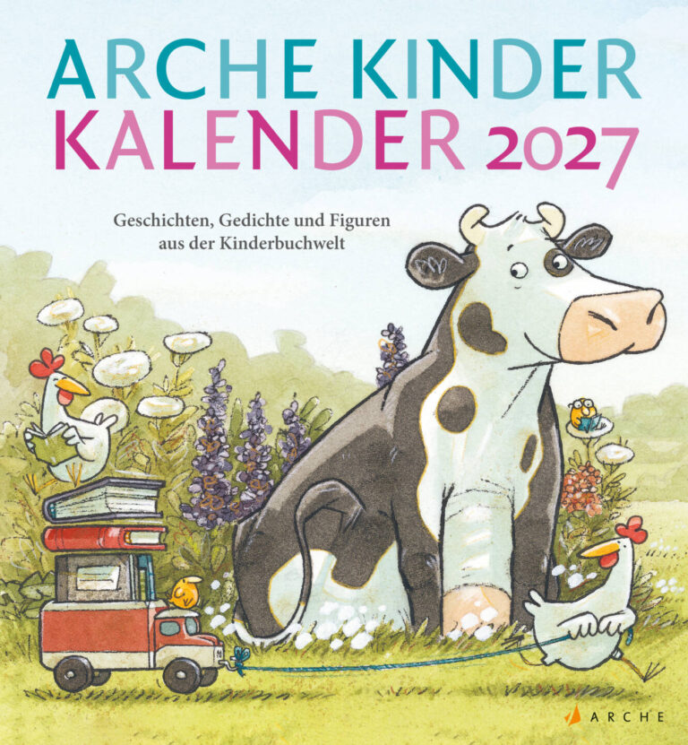 Arche Kinder Kalender 2027 von Sophie Härtling, Kristina Kreuzer (Herausgeberinnen)