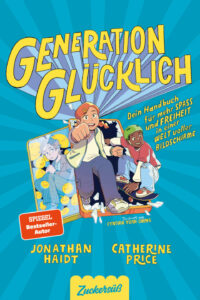 Generation glücklich von Jonathan Haid, Catherine Price