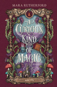 A Curious Kind Of Magic von Mara Rutherford