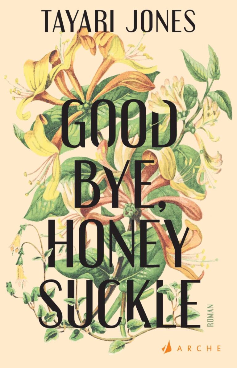 Goodbye, Honeysuckle von Tayari Jones
