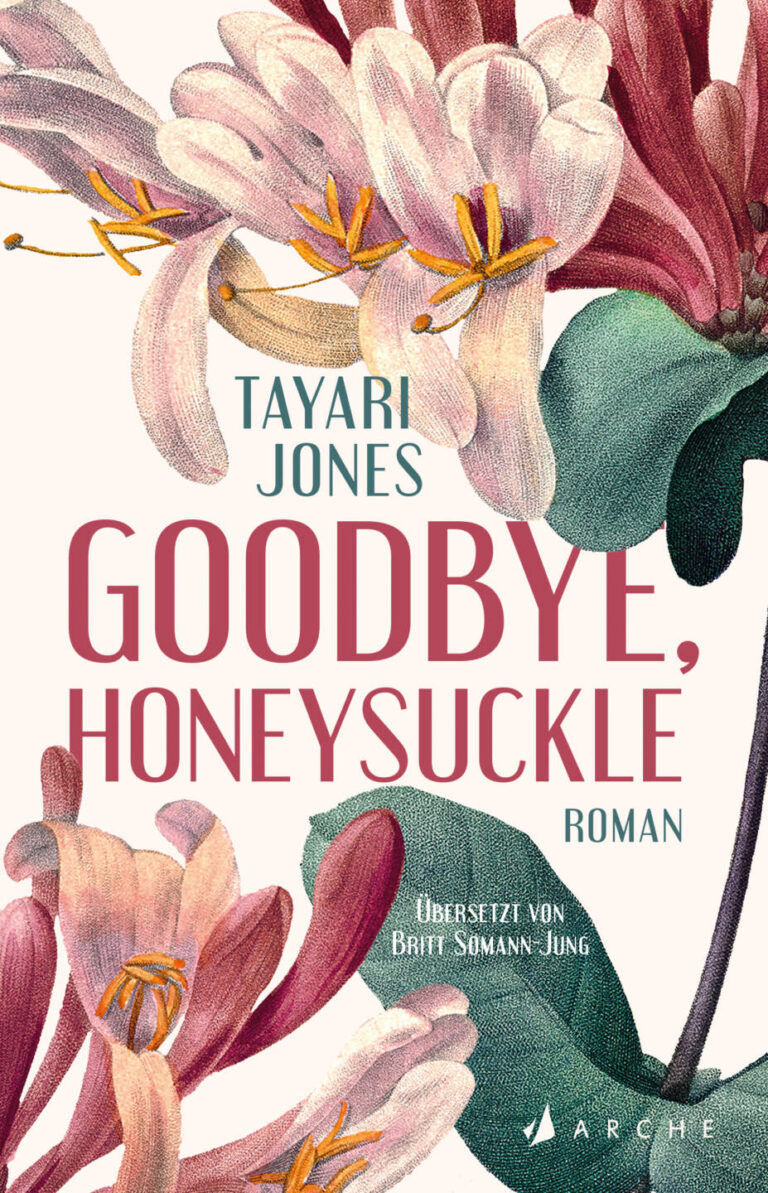 Goodbye, Honeysuckle von Tayari Jones