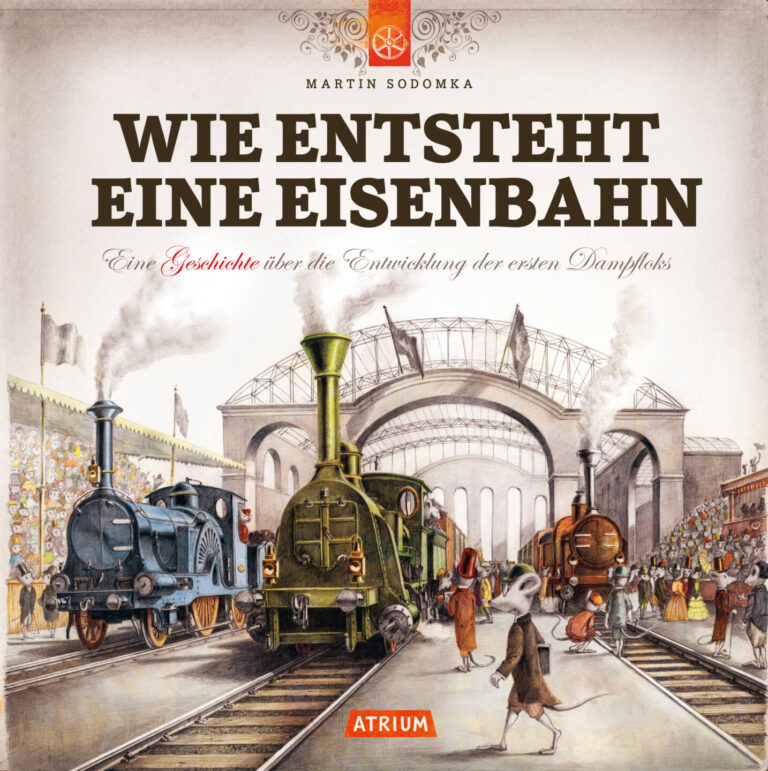Wie entsteht eine Eisenbahn von Martin Sodomka