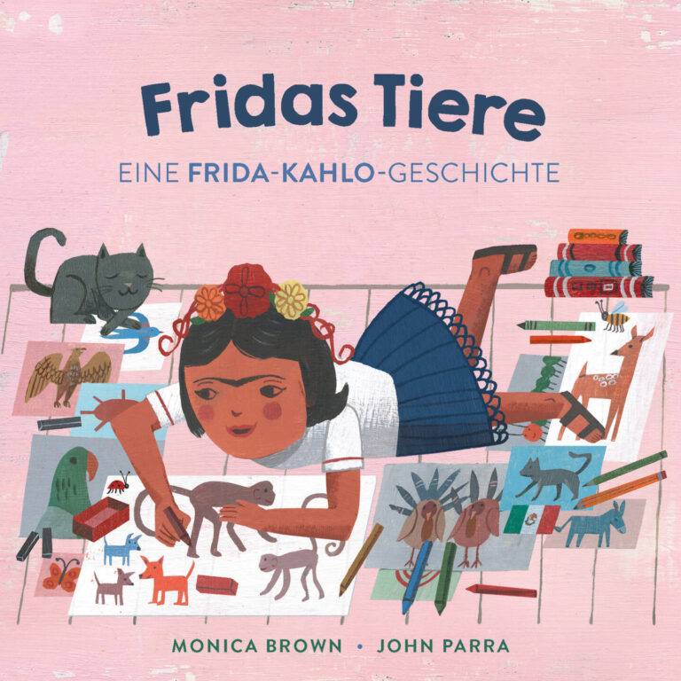 Fridas Tiere. Eine Frida-Kahlo-Geschichte von Monica Brown