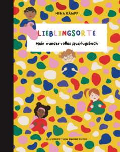 Lieblingsorte – Mein wundervolles Erinnerungsbuch von Nina Kämpf