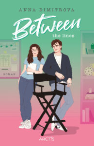 Between the Lines (Love Off Script 1) von Anna Dimitrova