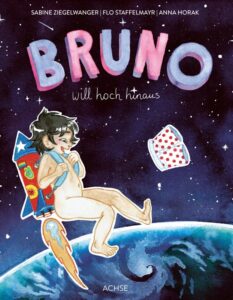Bruno will hoch hinaus von Sabine Ziegelwanger, Flo Staffelmayr