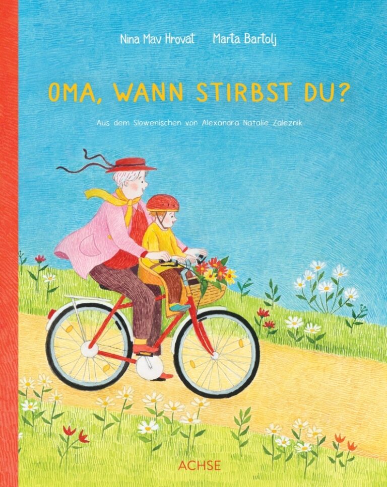 Oma, wann stirbst du? von Nina Mav Hrovat