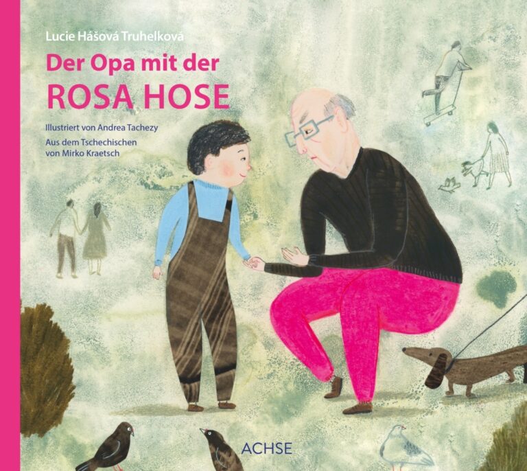 Der Opa mit der rosa Hose von Lucie Hášová Truhelková