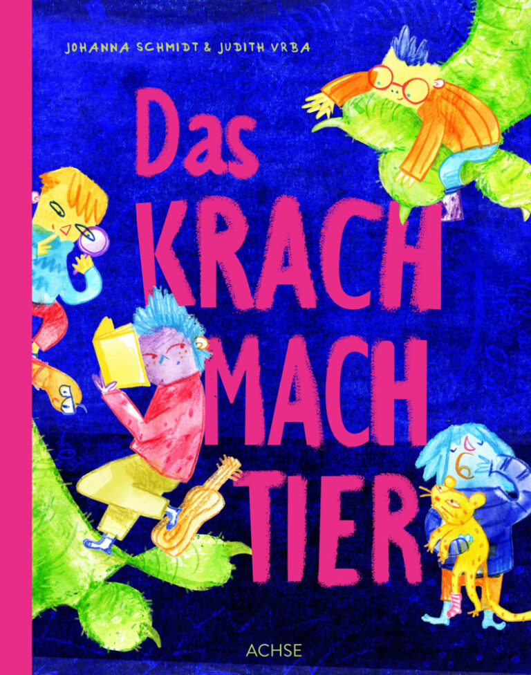 Das Krachmachtier von Johanna Schmidt