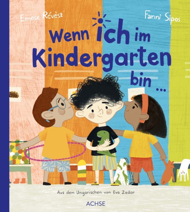 Wenn ich im Kindergarten bin … von Emese Révész